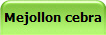 Mejollon cebra